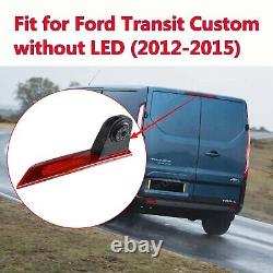 For Ford Transit Custom Rear View Backup Camera Kit without Brake Light LED Lamp