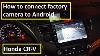How To Connect Factory Backup Camera To Android Unit Honda Cr V Rear View